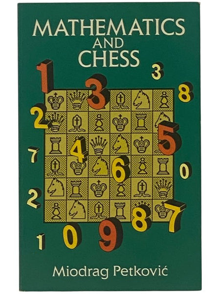 Mathematics and Chess: 110 Entertaining Problems and Solutions (Dover Books on Chess)