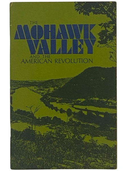 The Mohawk Valley and the American Revolution