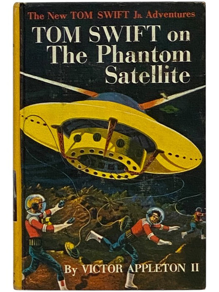Tom Swift on the Phantom Satellite (The New Tom Swift Jr. Adventures, Book 9)