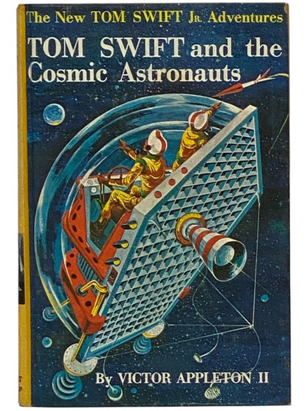 Tom Swift and the Cosmic Astronauts (The New Tom Swift, Jr. Adventures, Book 16)