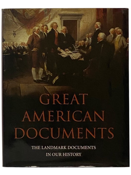 Great American Documents: The Landmark Documents in Our History