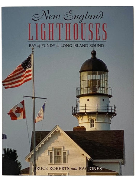 New England Lighthouses: Bay of Fundy to Long Island Sound