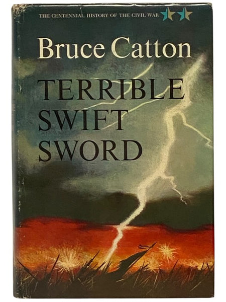 Terrible Swift Sword (The Centennial History of The Civil War Volume 2)