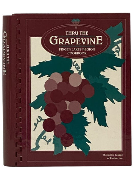 Thru the Grapevine: Finger Lakes Region Cookbook