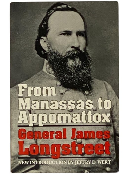 From Manassas to Appomattox: General James Longstreet