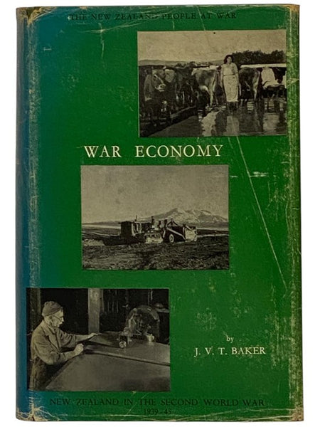 The New Zealand People at War: War Economy (Official History of New Zealand in the Second World War, 1939-45)