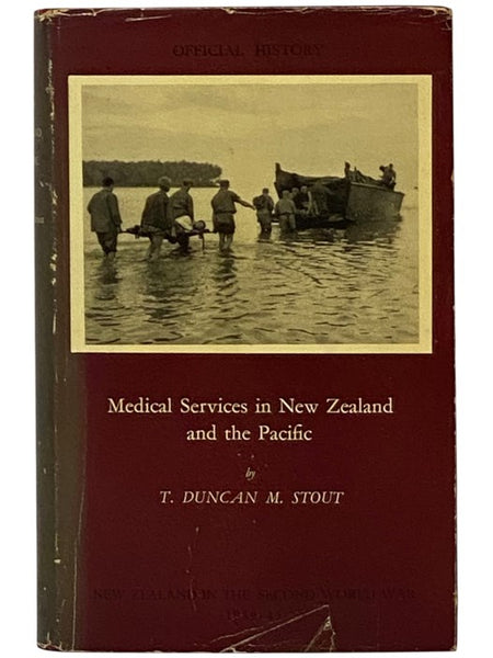 Medical Services in New Zealand and the Pacific: In Royal New Zealand Navy, Royal New Zealand Air Force, and with Prisoners of War (Official History of New Zealand in the Second World War, 1939-1945)