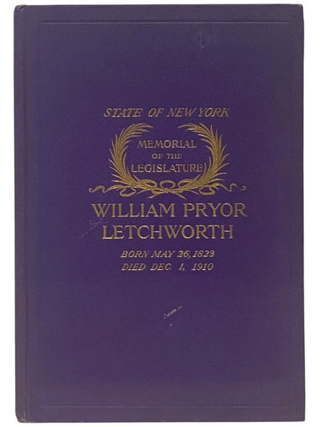 Memorial to William Pryor Letchworth: Born May 26, 1823, Died December 1, 1910