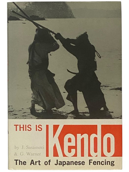This Is Kendo: The Art of Japanese Fencing