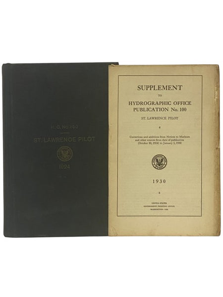 St. Lawrence Pilot: Gulf and River St. Lawrence to Montreal (H.O. No. 100) [with] Supplement to Hydrographic Office Publication No. 100: St. Lawrence Pilot - Corrections and Additions from Notices to Mariners and Other Sources from Date of Publication (O…