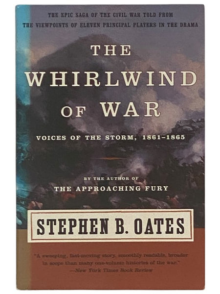 The Whirlwind of War: Voices of the Storm, 1861-1865