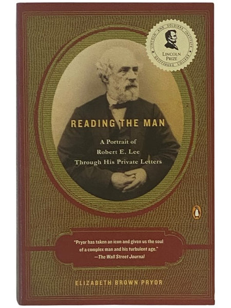 Reading the Man: A Portrait of Robert E. Lee Through His Private Letters