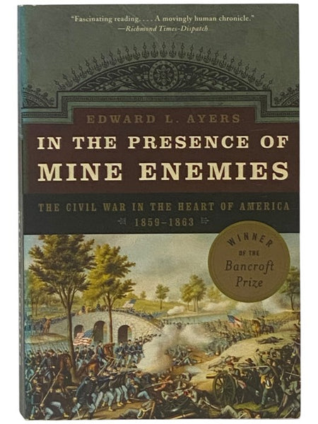 In the Presence of Mine Enemies: The Civil War in the Heart of America, 1859-1863