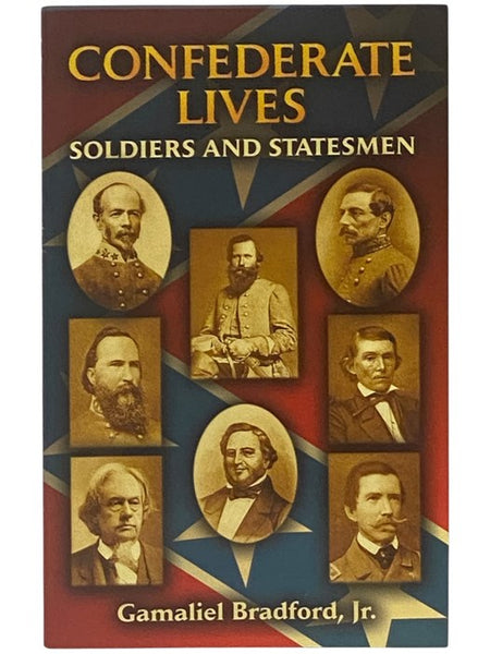 Confederate Lives: Soldiers and Statesmen