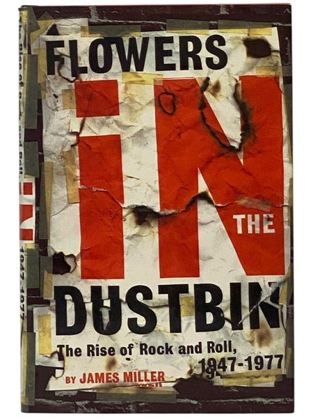 Flowers in the Dustbin: The Rise of Rock and Roll 1947-1977 [Dust Bin]