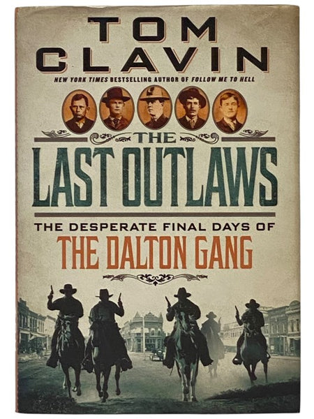 The Last Outlaws: The Desperate Final Days of the Dalton Gang