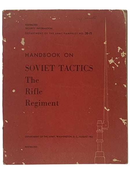 Handbook on Soviet Tactics: The Rifle Regiment (Department of the Army Pamphlet No. 30-75)