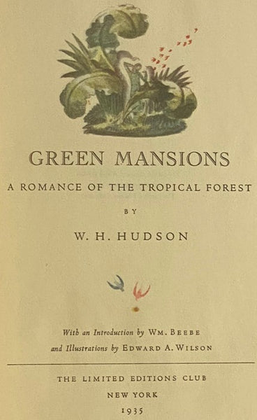 Green Mansions: A Romance of the Tropical Forest (The Limited Editions Club)