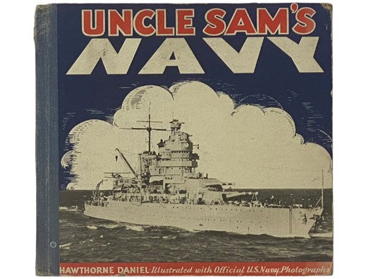 Uncle Sam's Navy: The Ships and Men of the American Fleet