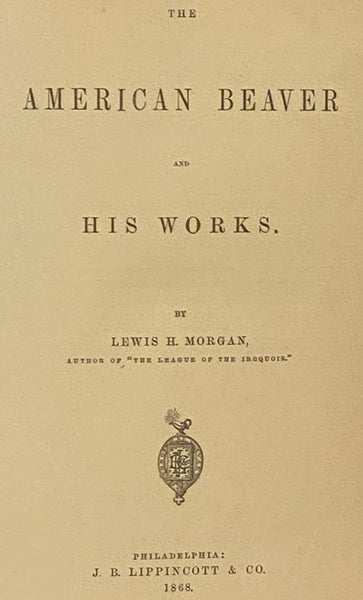 The American Beaver and His Works.