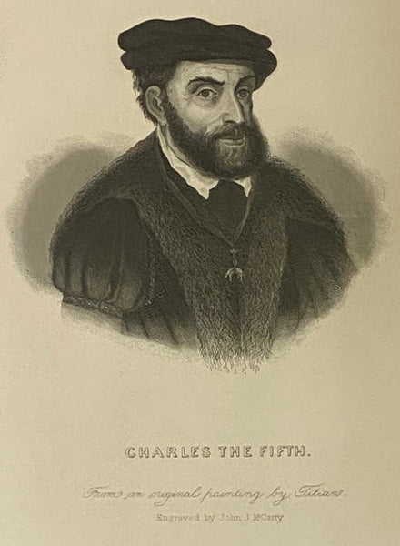 The History of the Reign of the Emperor Charles the Fifth, with an Account of the Emperor's Life After His Abdication, in Two Volumes (Revised Library Edition)