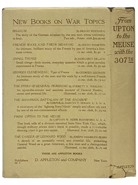 From Upton to the Meuse with the Three Hundred and Seventh Infantry: A Brief History of Its Life and of the Part It Played in the Great War [307th]