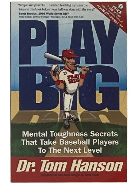 Play Big: Mental Toughness Secrets that take Baseball Players to the Next Level