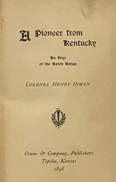 A Pioneer from Kentucky: An Idyl of the Raton Range [Idyll]