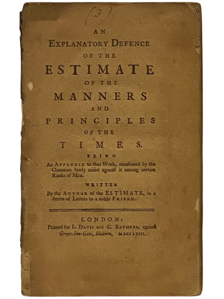 An Explanatory Defence of the Estimate of the Manners and Principles of the Times. Being an Appendix to That Work, Occasioned by the Clamours Lately Raised Against It Among Certain Ranks of Men.