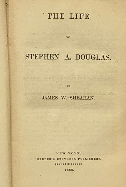 The Life of Stephen A. Douglas.