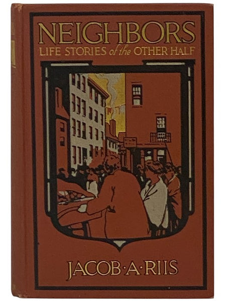 Neighbors: Life Stories of the Other Half