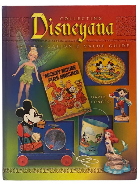 Collecting Disneyana: Identification & Value Guide [Walt Disney]
