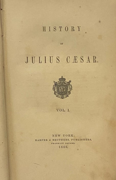 History of Julius Caesar. Vol. I. [Volume 1]