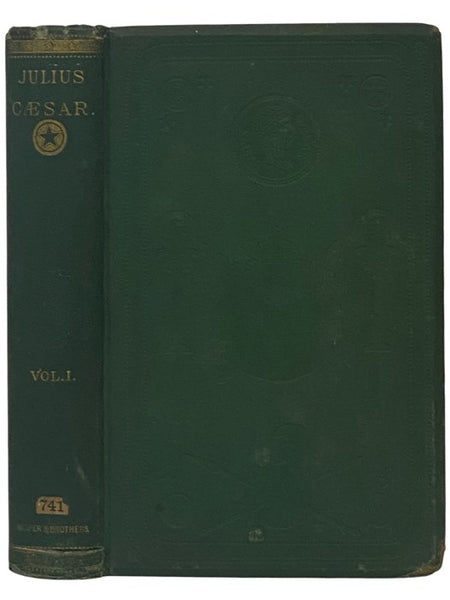 History of Julius Caesar. Vol. I. [Volume 1]