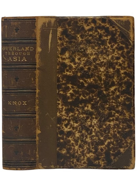 Overland through Asia. Pictures of Siberian, Chinese, and Tartar Life. Travels and Adventures in Kamchatka, Siberia, China, Mongolia, Chinese Tartary, and European Russia, with Full Accounts of the Siberian Exiles, Their Treatment, Condition, and Mode of…