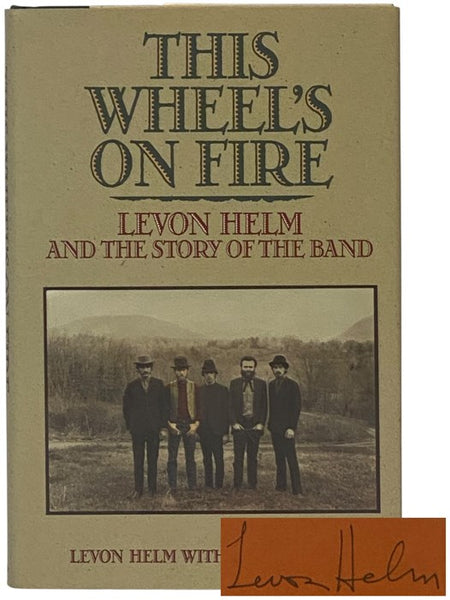 The Wheel's on Fire: Levon Helm and the Story of The Band