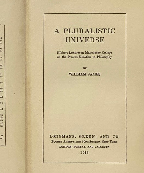 A Pluralistic Universe: Hibbert Lectures at Manchester College on the Present Situation in Philosophy