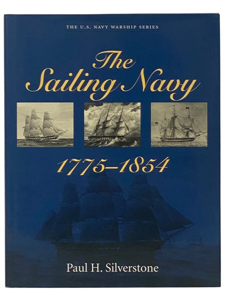 The Sailing Navy 1775-1854 (The U.S. Navy Warship Series)