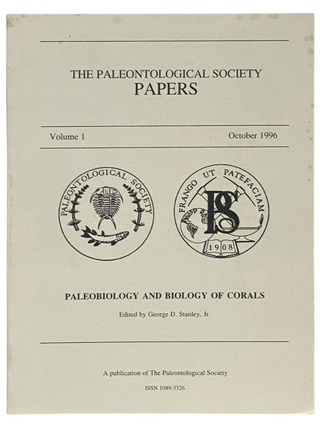 Paleobiology and Biology of Corals (The Paleontological Society Papers, Volume 1, October 1996)