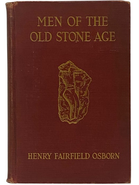 Men of the Old Stone Age: Their Environment, Life and Art