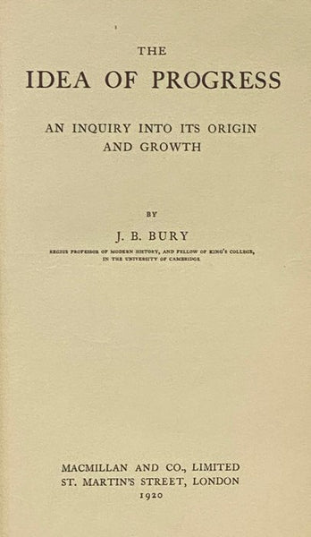 The Idea of Progress: An Inquiry into Its Origin and Growth
