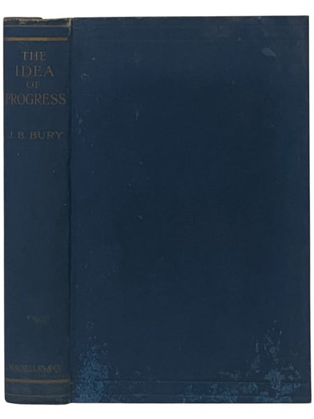 The Idea of Progress: An Inquiry into Its Origin and Growth