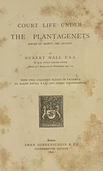 Court Life under the Plantagenets (Reign of Henry the Second)