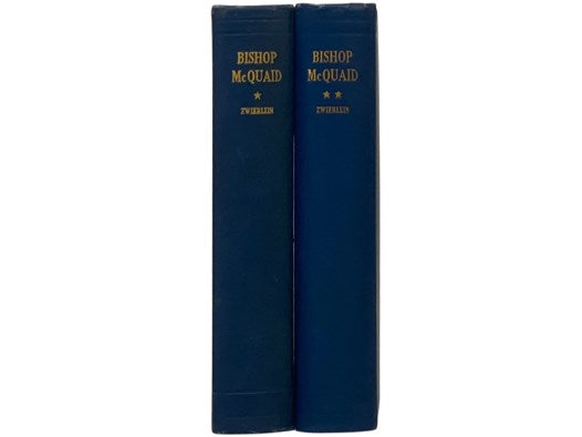 The Life and Letters of Bishop McQuaid, Prefaced with the History of Catholic Rochester Before His Episcopate, in Two Volumes (Universite de Louvain, Recueil de Travaux publies par les membres Des Conferences d'Histoire et de Philologie, 2me Serie, 6me e…
