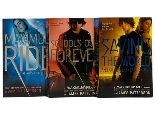 Maximum Ride: The Fugitives - The Angel Experiment; School's Out Forever; Saving the World and Other Extreme Sports
