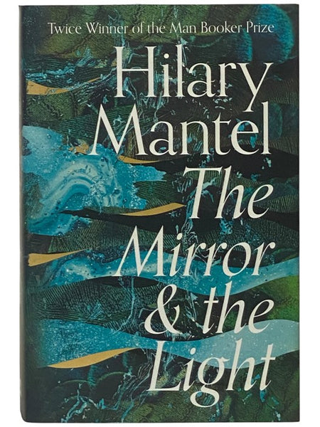 The Mirror and the Light: A Novel (Wolf Hall Trilogy, Book 3)