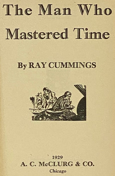 The Man Who Mastered Time (Matter, Space, and Time Trilogy Book 3)