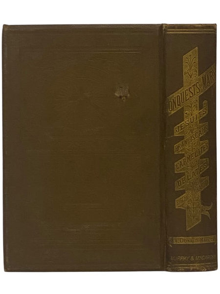History of the Devotion to the Blessed Virgin Mary in North America. with a Memoir of the Author.