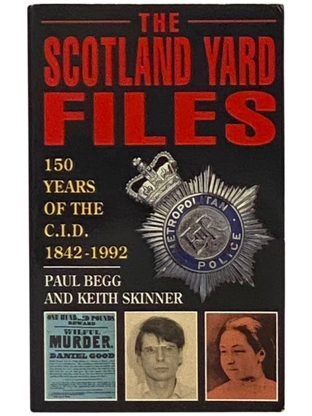 The Scotland Yard Files: 150 Years of the C.I.D., 1842-1992