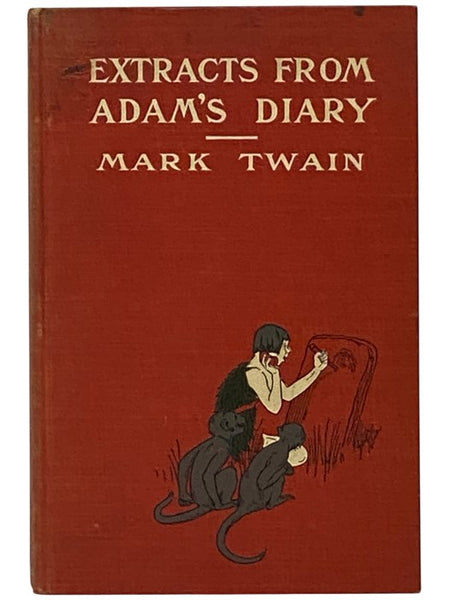 Extracts from Adam's Diary, Translated from the Original MS.